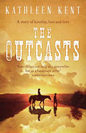 The Outcasts de Kathleen Kent