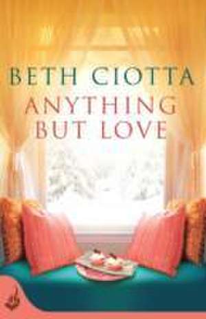 Anything But Love de Beth Ciotta