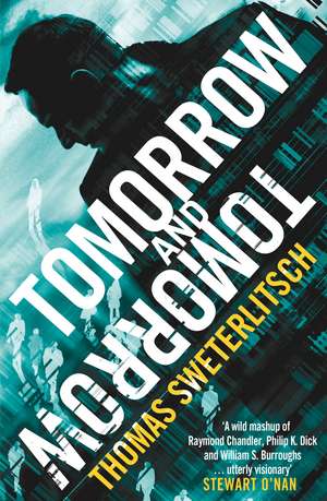 Tomorrow and Tomorrow de Thomas Sweterlitsch