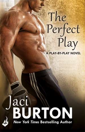 Burton, J: The Perfect Play: Play-By-Play Book 1 de Jaci (Author) Burton