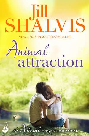 Animal Attraction: Animal Magnetism Book 2 de Jill (Author) Shalvis