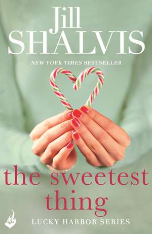 The Sweetest Thing de Jill Shalvis