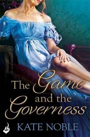 Noble, K: The Game and the Governess: Winner Takes All 1 de Kate (Author) Noble