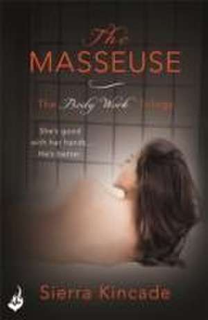 The Masseuse: Body Work 1 de Sierra Kincade