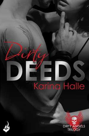 Dirty Deeds: Dirty Angels 2 de Karina Halle