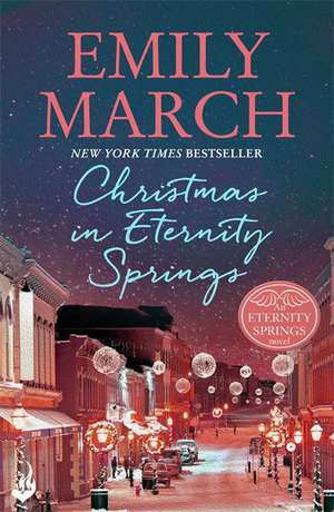 March, E: Christmas in Eternity Springs: Eternity Springs 12 de Emily March