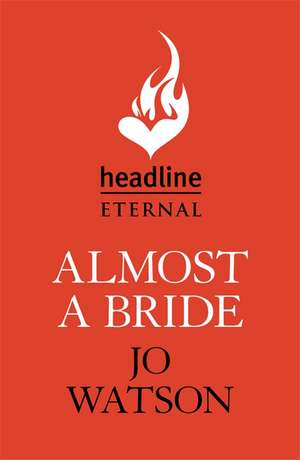 Almost a Bride de Jo Watson