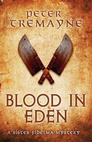 Blood in Eden (Sister Fidelma Mysteries Book 30) de Peter Tremayne