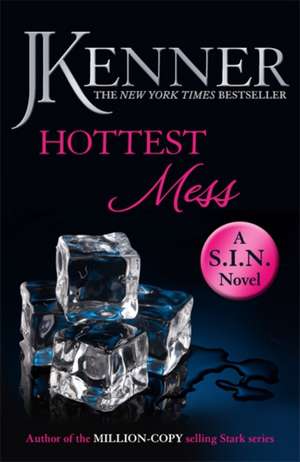 Hottest Mess: Dirtiest 2 (Stark/S.I.N.) de J. Kenner