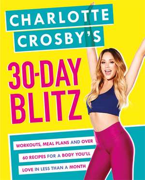 Charlotte Crosby's 30-Day Blitz de Charlotte Crosby