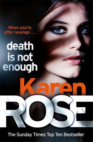 Rose, K: Death Is Not Enough (The Baltimore Series Book 6) de Karen Rose