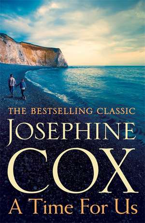 A Time for Us de Josephine Cox