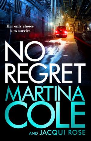 No Regret: the gripping Sunday Times bestselling thriller from the iconic queen of crime de Martina Cole