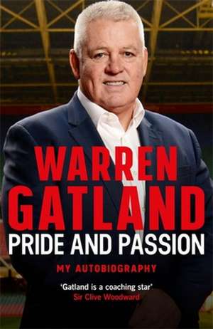 Pride and Passion de Warren Gatland