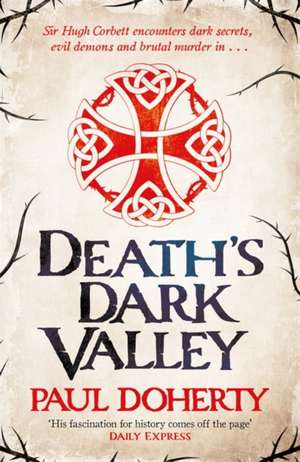 Death's Dark Valley (Hugh Corbett 20) de Paul Doherty