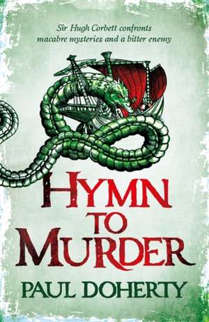 Hymn to Murder (Hugh Corbett 21) de Paul Doherty