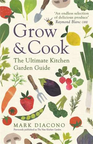 Grow & Cook de Mark Diacono