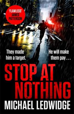 Stop At Nothing de Michael Ledwidge