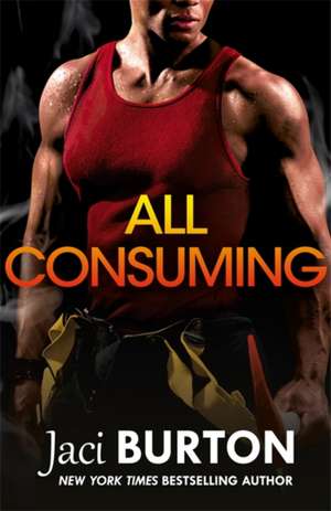 All Consuming de Jaci Burton