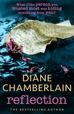 Reflection: A gripping and moving story of small town secrets from the Sunday Times bestselling author de Diane Chamberlain