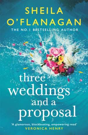 Three Weddings and a Proposal de Sheila O'Flanagan