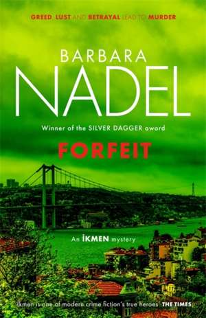 Forfeit (Ikmen Mystery 23) de Barbara Nadel