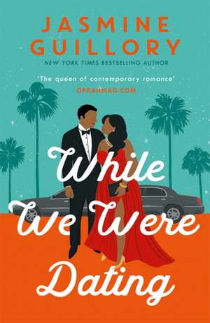 While We Were Dating de Jasmine Guillory