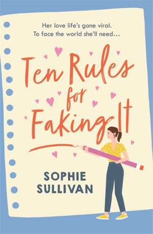 Ten Rules for Faking It de Sophie Sullivan