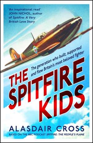 The Spitfire Kids de Alasdair Cross