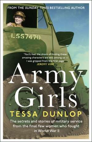 Army Girls de Tessa Dunlop