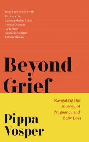 Beyond Grief de Pippa Vosper