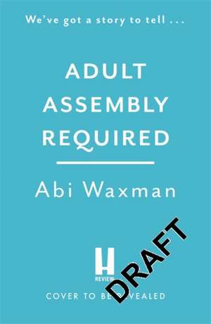 Adult Assembly Required de Abbi Waxman