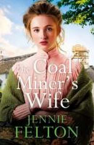 The Coal Miner's Wife de Jennie Felton