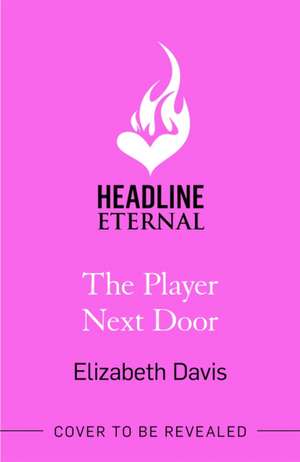 The Player Next Door de Elizabeth Davis