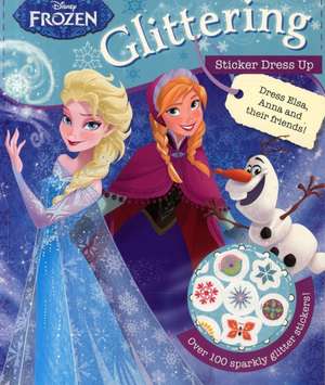 Disney Frozen Glittering Sticker Dress Up de Parragon Books Ltd