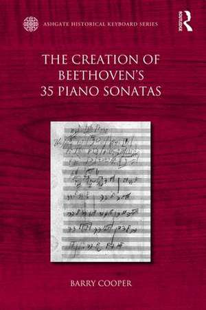 The Creation of Beethoven's 35 Piano Sonatas de Barry Cooper