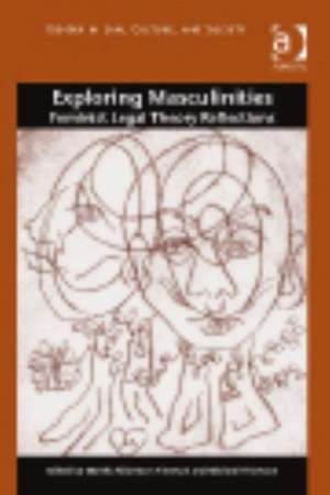 Exploring Masculinities: Feminist Legal Theory Reflections de Martha Albertson Fineman