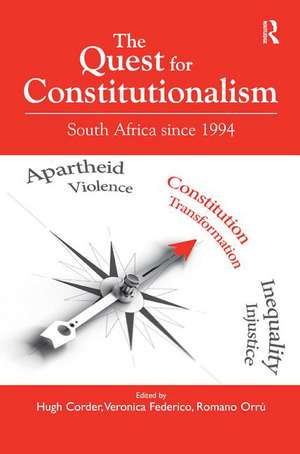 The Quest for Constitutionalism: South Africa since 1994 de Hugh Corder