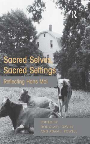 Sacred Selves, Sacred Settings: Reflecting Hans Mol de Douglas J. Davies