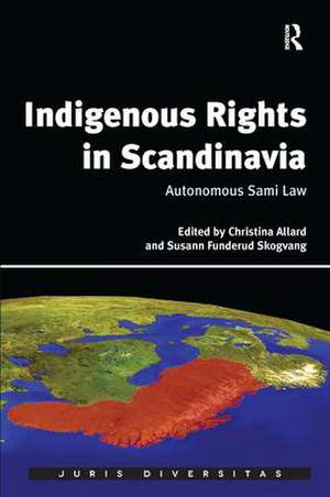 Indigenous Rights in Scandinavia: Autonomous Sami Law de Christina Allard