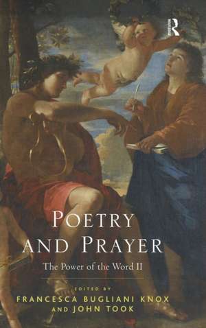 Poetry and Prayer: The Power of the Word II de Francesca Bugliani Knox