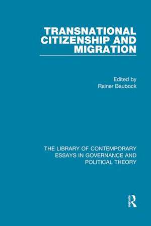 Transnational Citizenship and Migration de Rainer Baubock