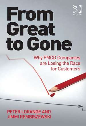 From Great to Gone: Why FMCG Companies are Losing the Race for Customers de Peter Lorange