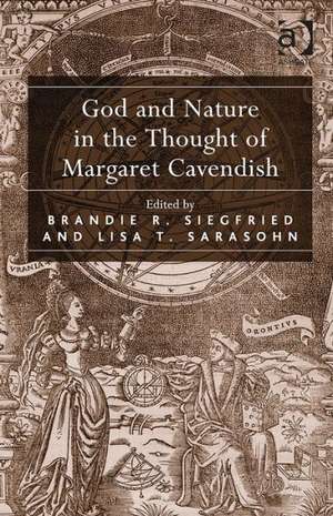 God and Nature in the Thought of Margaret Cavendish de Brandie R. Siegfried