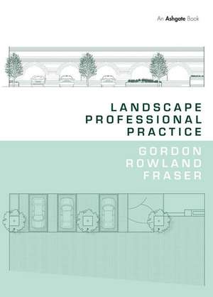 Landscape Professional Practice de Gordon Rowland Fraser