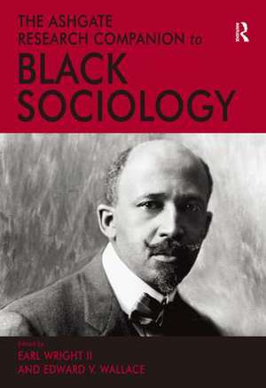 The Ashgate Research Companion to Black Sociology de Earl Wright II