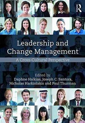 Leadership and Change Management: A Cross-Cultural Perspective de Daphne Halkias