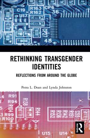 Rethinking Transgender Identities: Reflections from Around the Globe de Petra L. Doan