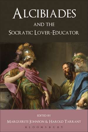 Alcibiades and the Socratic Lover-Educator de Harold Tarrant