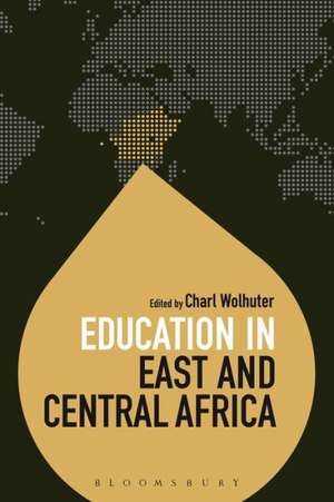 Education in East and Central Africa de Professor Charl Wolhuter